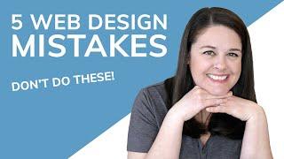 5 Web Design Mistakes You Might Be Making