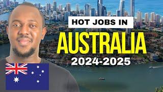 Hot Jobs in Australia 2024 to 2025