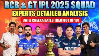 RCB & GT IPL 2025 SQUAD | Experts Detailed Analysis | Ani & Cheeka Rates them out of 10!