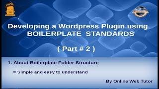 Wordpress Plugin development using Boilerplate from scratch(#2) About Folder Structure Information