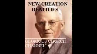 E W Kenyon - New Creation Realities 2 of 6