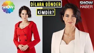 Show Ana Haber Sunucusu Dilara Gönder Kimdir?