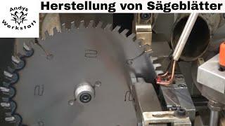 Wie geht das? Herstellung / Produktion vom Sägeblatt