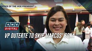 VP Duterte to skip Marcos’ SONA | ANC