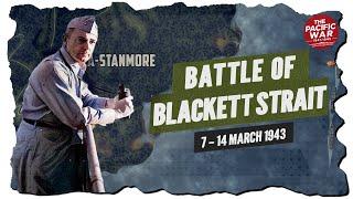 Battle at the Blackett Strait - Pacific War #68 DOCUMENTARY