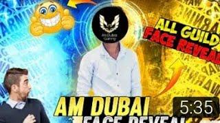 AM DUBAI BHAI FACE REVEAL AND ALL GUILD MEMBERS OF DUBAI GAMING 