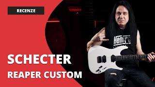 Kulervoucí recenze na SCHECTER Reaper-6 Custom // Pavel Marcel @pavelmarcel