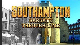 Southampton: Bargate Through Time