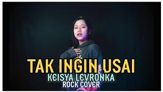 Tak Ingin Usai - Keisya Levronka (Rock Cover by Kania Rizki)