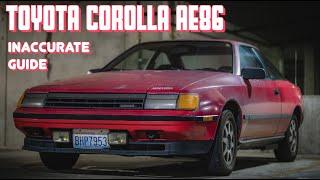 Toyota Corolla AE86 - An Inaccurate Guide