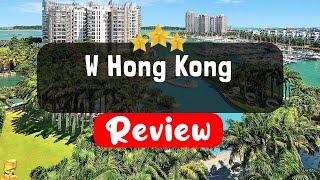 W Hong Kong Review - Is This Hotel Worth It?