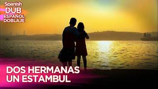 Dos Hermanas Un Estambul | Película Turca Doblaje Español - İki Kardes Bir İstanbul