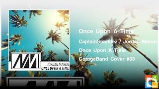 GarageBand Cover #33 | "Once Upon A Time" - Jordan Maron (CaptainSparklez)