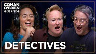 Conan Wants To Start A Detective Agency | Conan O'Brien Needs A Friend