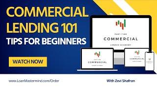 Commercial Lending 101 | Commercial Lending basics | Aspiring Commercial Loan Officers tips