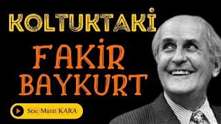 Fakir Baykurt  "Koltuktaki" Türk Edebiyatından Hikayeler - Sesli Kitap
