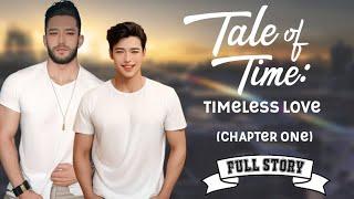 Tale of Time: Timeless Love - Part 1 | BL Fantasy | Full Story | Tagalog Love Story