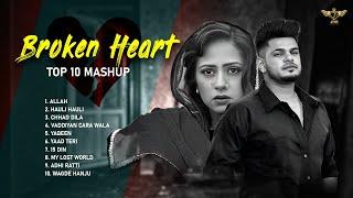 Top 10 Punjabi Heartbreak Mashup 2024 | Broken Heart Mashup 2024 | Sad Songs | New Punjabi Songs