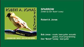 "Sparrow" by Robert A. Jonas