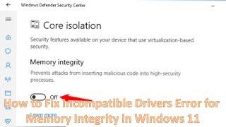 How to Fix Incompatible Drivers Error for Memory Integrity in Windows 11