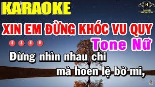 Xin Em Đừng Khóc Vu Quy Karaoke Tone Nữ Nhạc Sống | Trọng Hiếu