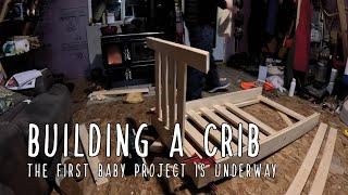 Let's Build a Crib - Our first project for the new baby