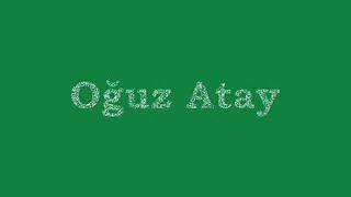 Oğuz Atay - Sevgili Bilge