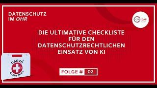 #2 Die ultimative Checkliste für den datenschutzrechtlichen Einsatz von KI