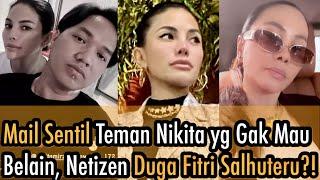 MAIL Sindir TEMAN NIKITA yg OGAH BELAIN Numpang POPULARITAS, Sentil Fitri SALHUTERU?!