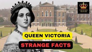 STRANGE Facts of Queen Victoria