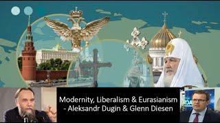 Crisis of Modernity and Liberalism, and the Solution of Eurasianism - Aleksandr Dugin & Glenn Diesen