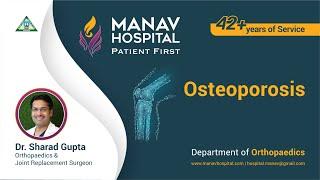 Osteoporosis - Understanding Osteoporosis: Causes, Symptoms and Treatment by Dr. Sharad Gupta