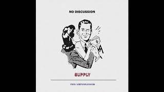 Supply - "No Discussion" (Official Instrumental) (Prod. westworldwaves)