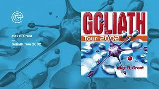Max B. Grant - Goliath Tour 2002 (2002)
