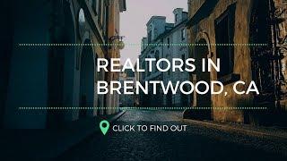 Real Estate Agents in Brentwood, CA