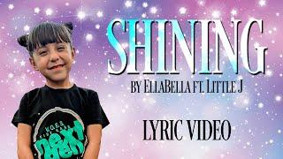 EllaBella - SHINING (feat. Little J) - LYRIC VIDEO