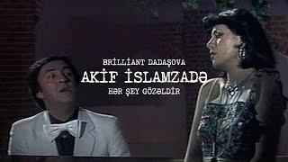 Akif İslamzadə və Brilliant Dadaşova — Hər Şey Gözəldir