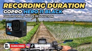 TEST & REVIEW Gopro Hero 11 Black Recording Duration | Record at 1080 60 fps