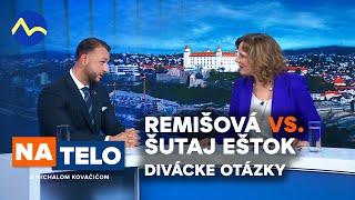 Remišová vs. Šutaj Eštok - divácke otázky | Na telo