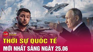 Toàn cảnh thời sự quốc tế sáng 25/6: Mỹ chỉ trích mạnh mẽ vụ tấn công của Ukraine vào Sevastopol