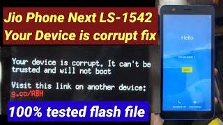 Jio Phone Next LS-1542 qwn Your Device is corrupt Problem fix Done | Jio Next after update corrupt |