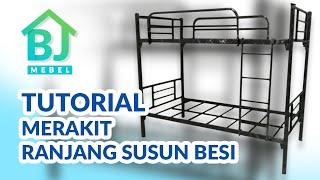 Tutorial cara merakit ranjang susun tingkat besi