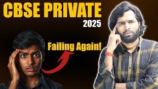 CBSE Private | Are you Failing Board Exam 2025?