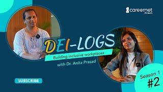 Careernet DEI-LOGS I Season 1 - Episode 2 I Dr. Anita Prasad, co-founder of Rainbow Angels