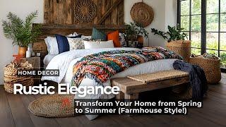 Spring to Summer Farmhouse Decor: Transform Your Home with Rustic Elegance