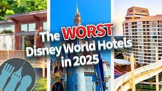 The WORST Disney World Hotels in 2025