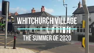 A walk through Whitchurch village, Cardiff in the summer of 2020.