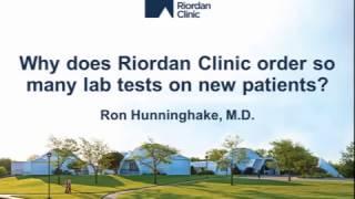 Why does Riordan Clinic order so many lab tests on new patients?