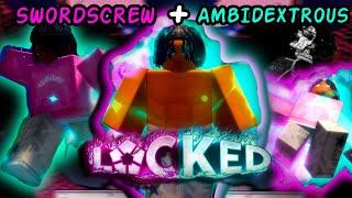 (SWORDSCREW + AMBIDEXTROUS =GOALS) | Roblox LOCKED