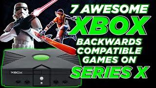 7 AMAZING Original Xbox Backwards Compatible Games on Series X! Pt 1